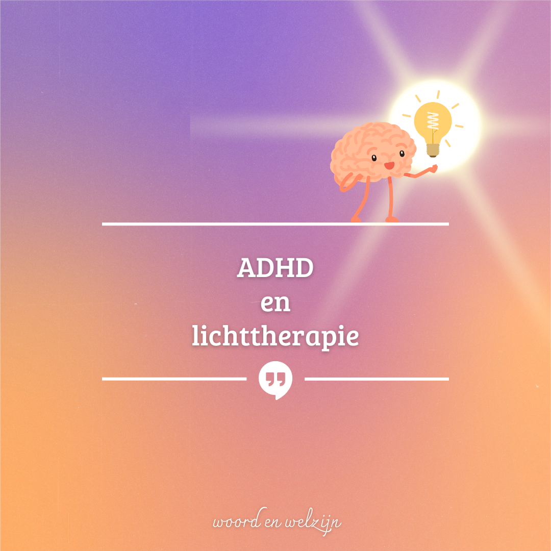 Lichttherapie bij ADHD, slaapproblemen en winterdepressie