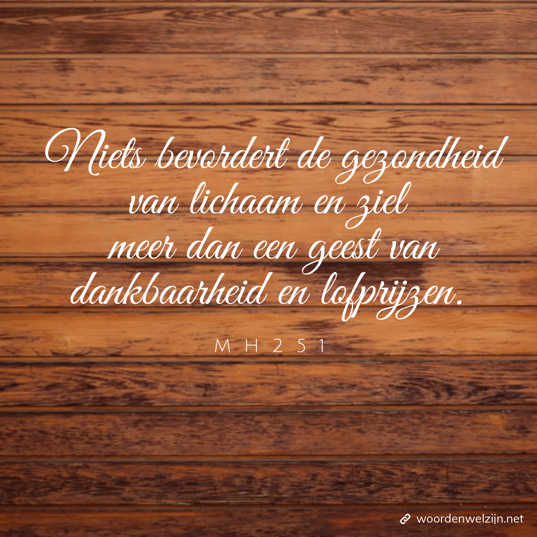 Dankbaarheid bevordert gezondheid MH251 Ellen White, Quote dankt God in alles