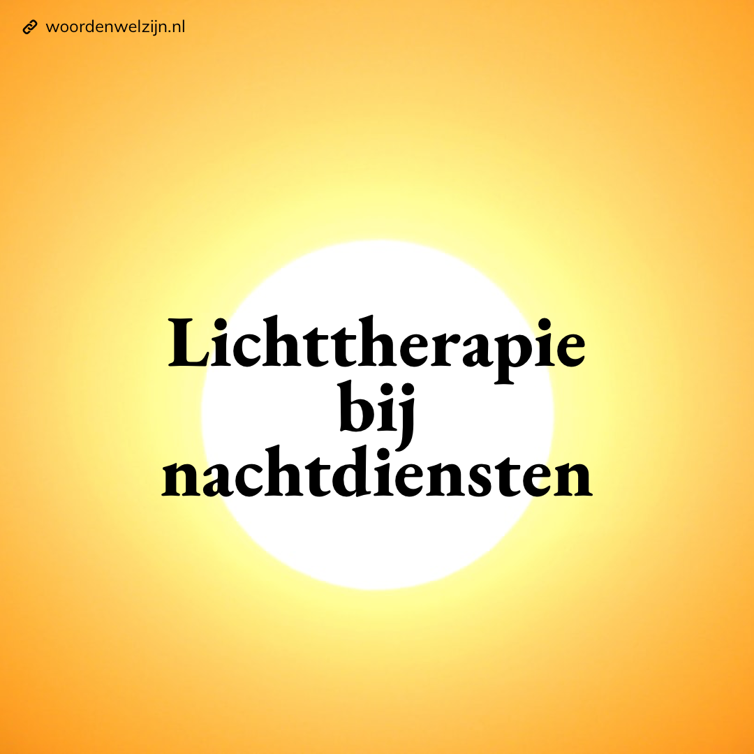 lichttherapie bij nachtdiensten