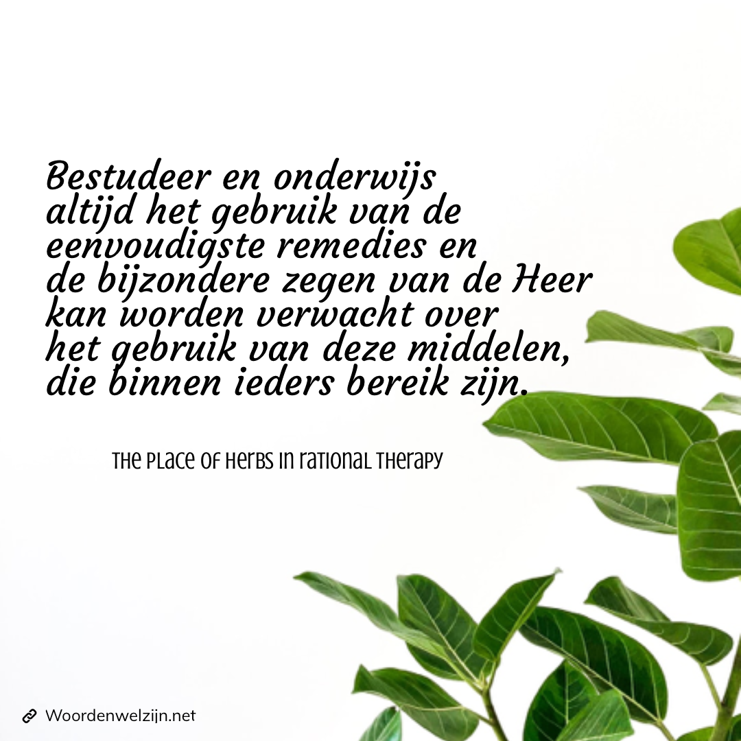 Natuurlijke remedie The place of herbs in rational therapy Ellen White
